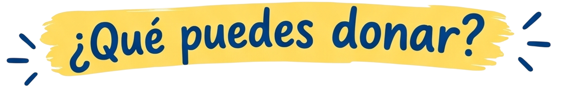 ¿Qué puedes donar?